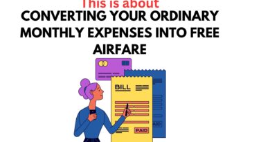 Convert Your Ordinary Monthly Expenses into Free Airfare